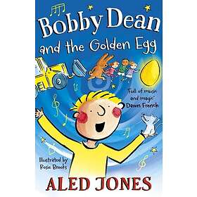 Bobby Dean and the Golden Egg (inbunden, eng)