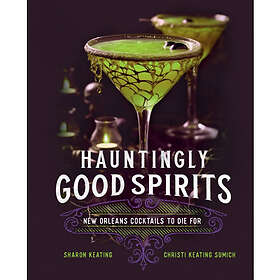 Hauntingly Good Spirits (inbunden, eng)