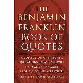 The Benjamin Franklin Book of Quotes (inbunden, eng)