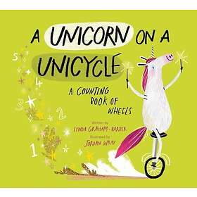 A Unicorn on a Unicycle (inbunden, eng)