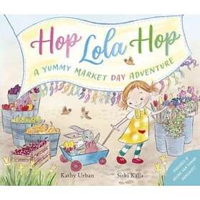 Hop Lola Hop: A Yummy Market Day Adventure (häftad, eng)
