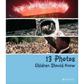 13 Photos Children Should Know (inbunden, eng)