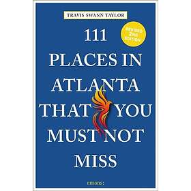 111 Places in Atlanta That You Must Not Miss (häftad, eng)