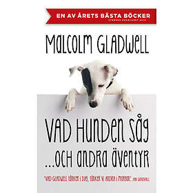 Vad hunden såg och andra äventyr (inbunden)