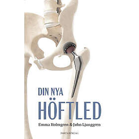 Din nya höftled (inbunden)