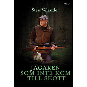 Jägaren som inte kom till skott (inbunden)