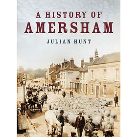 A History of Amersham (häftad, eng)