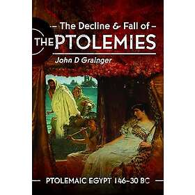 The Decline and Fall of the Ptolemies