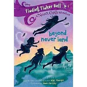 Finding Tinker Bell #1: Beyond Never Land (Disney: The Never Girls)