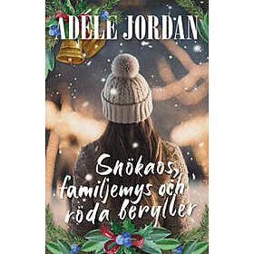 Snökaos, familjemys och röda beryller