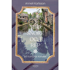 Med snöre och rep på Europas kanaler