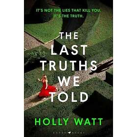 Last Truths We Told