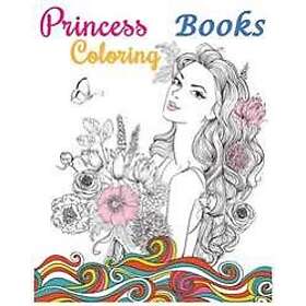 Princess Coloring Books: Stress Relieving Gorgeous Princess Designs (+100 Pages)
