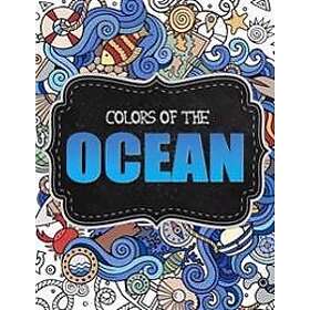 Ocean Coloring Book For Adults 36 Whimsical Designs for Calm Relaxation: Nautical Coloring Book/Under the Sea Coloring Book