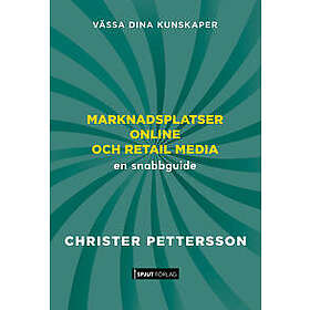 Marknadsplatser Online och Retail Media. En snabbguide.