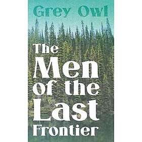 The Men of the Last Frontier