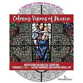 Coloring Book Visions of Heaven: An Inspirational Christian of Scenes Inspired by the Bible for Adults of Faith Seeking Peace