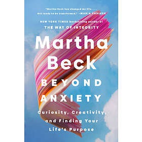 Beyond Anxiety: Curiosity, Creativity, and Finding Your Life's Purpose