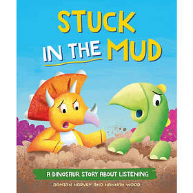 A Dinosaur Story: Stuck in the Mud (inbunden, eng)