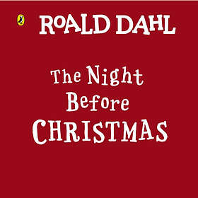 Roald Dahl: The Night Before Christmas (bok, board book, eng)