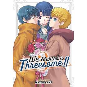 We Started a Threesome!! Vol. 3 Hæftet