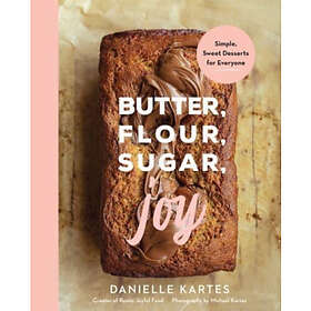 Butter, Flour, Sugar, Joy (inbunden, eng)