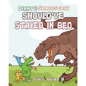 Dinny and Smallstack Should've Stayed in Bed Paperback
