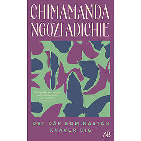 Det där som nästan kväver dig (pocket)