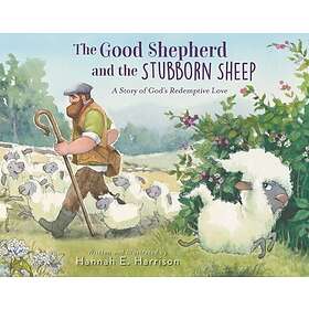 The Good Shepherd and the Stubborn Sheep
