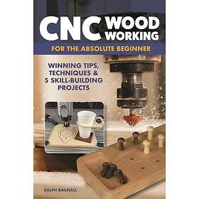 CNC Woodworking for the Absolute Beginner