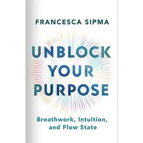 Unblock Your Purpose