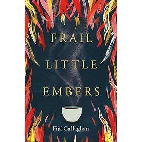 Frail Little Embers