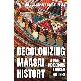 Decolonizing Maasai History