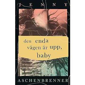 Den enda vägen är upp, baby