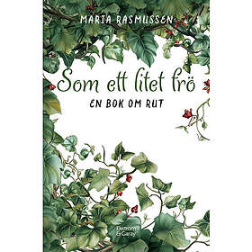 Som ett litet frö: En bok om Rut