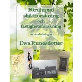 Fördjupad släktforskning och fastighetsforskning : En handledning