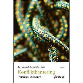 Konflikthantering i professionellt lärarskap 5 uppl