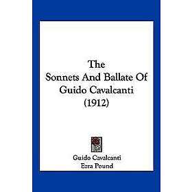 The Sonnets And Ballate Of Guido Cavalcanti (1912)