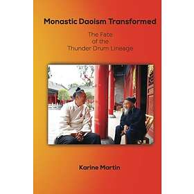 Monastic Daoism Transformed: The Fate of the Thunder Drum Lineage