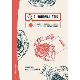 AI-journalistik Artificiell intelligens och algoritmer på redaktionen