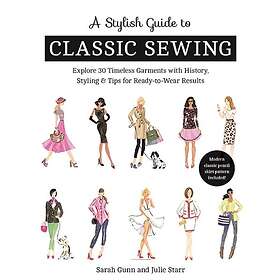 A Stylish Guide to Classic Sewing (häftad, eng)