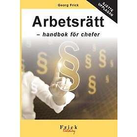 Arbetsrätt: Handbok för chefer (sjätte upplagan)