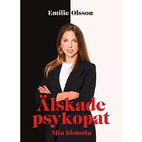 Älskade psykopat : min historia