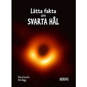Lätta fakta om svarta hål