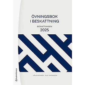 Övningsbok i beskattning Beskattningen 2025