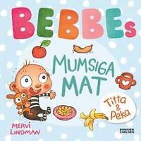 Bebbes mumsiga mat :