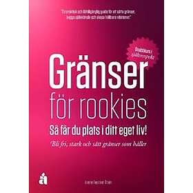 Gränser för rookies : Så får du plats i ditt eget liv