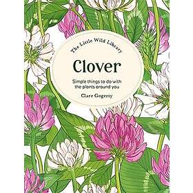 The Little Wild Library: Clover