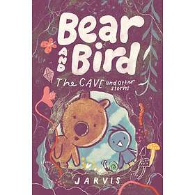 Bear and Bird: The Cave and Other Stories