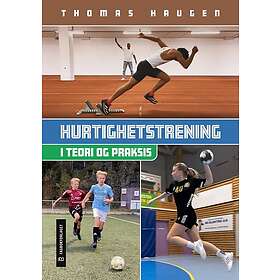 Hurtighetstrening i teori og praksis
